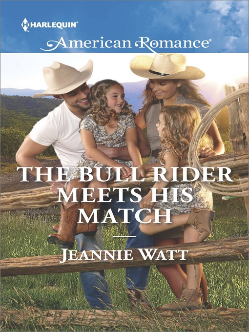 Title details for The Bull Rider Meets His Match by Jeannie Watt - Available